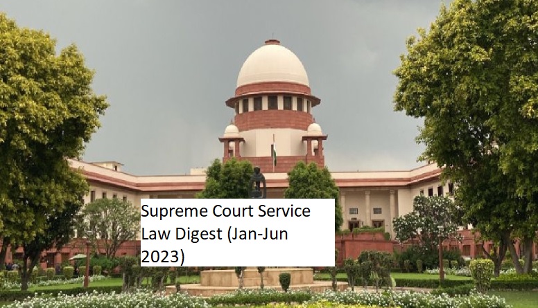 Supreme Court Service Law Digest (Jan-Jun 2023)