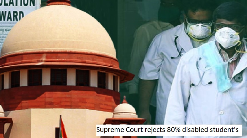 Supreme Court rejects 80% disabled student's medical admission plea in PwD quota.