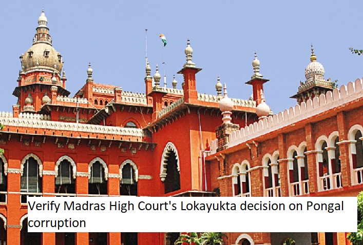 Verify Madras High Court's Lokayukta decision on Pongal corruption.