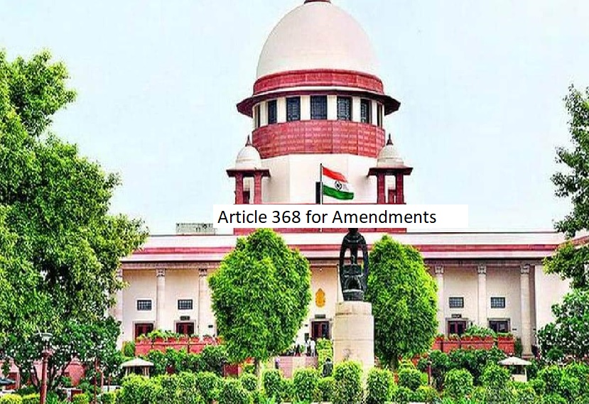 Supreme Court: Follow Article 368 for Amendments; Circuitous Changes Not Allowed.