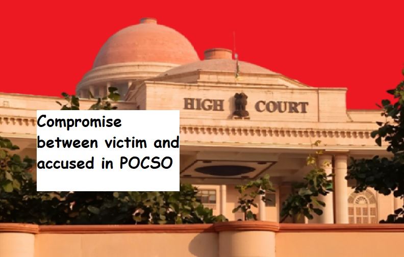  HP High Court: Compromise between victim and accused in POCSO cases may lead to quashing if happily married.