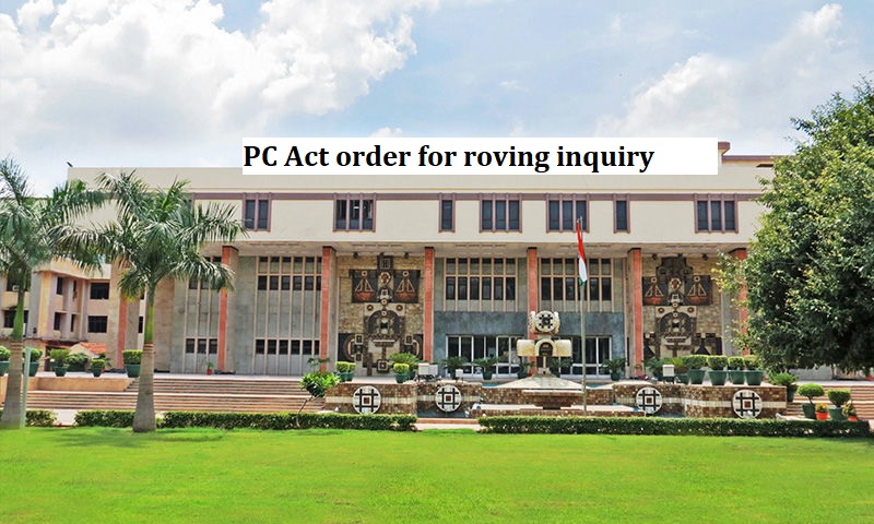 Delhi High Court quashes GST Dept.'s Special Judge's PC Act order for roving inquiry.