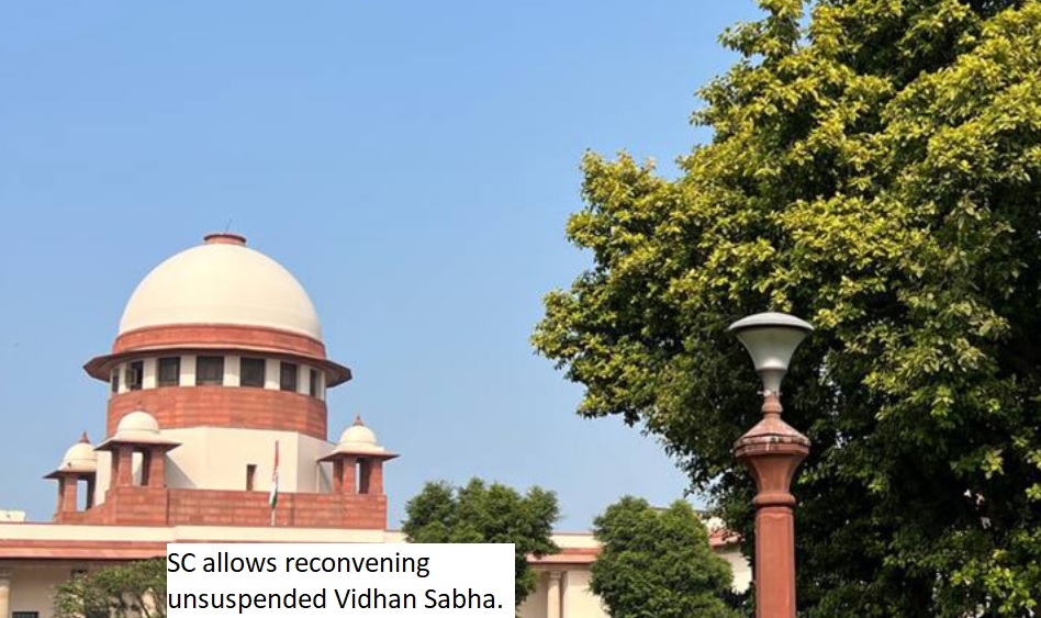 Speaker's exclusive authority: SC allows reconvening unsuspended Vidhan Sabha.