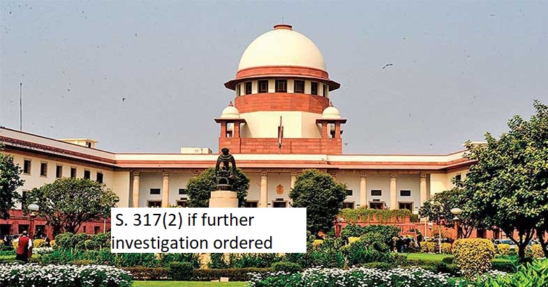  Supreme Court: No trial split under S. 317(2) if further investigation ordered.