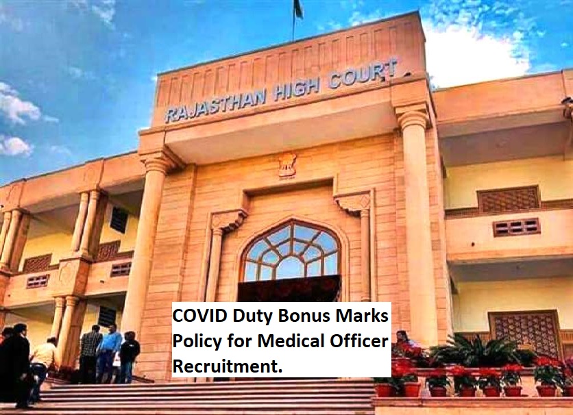 Rajasthan High Court's COVID Duty Bonus Marks Policy for Medical Officer Recruitment.