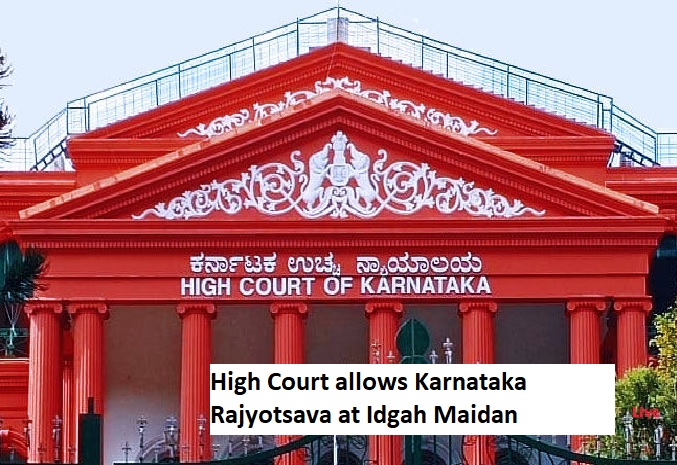 High Court allows Karnataka Rajyotsava at Idgah Maidan.